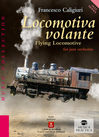 "Locomotiva volante for jazz orchestra" di Francesco Caligiuri