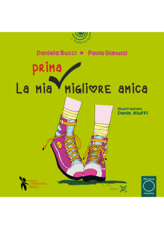 "La mia prima migliore amica" di Daniela Bucci e Paola Gianuzzi