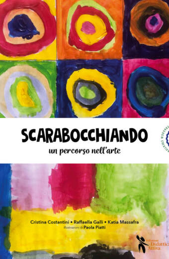 "SCARABOCCHIANDO un percorso d’arte" di Cristina Costantini, Raffaella Galli, Katia Massafra