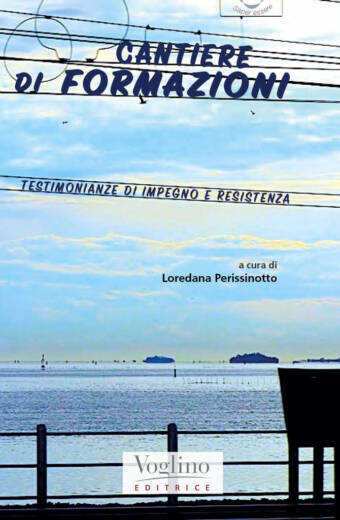 "CANTIERE DI FORMAZIONI" TESTIMONIANZE DI IMPEGNO E RESISTENZA - AGITA 1994 -2024 a cura di Loredana Perissinotto